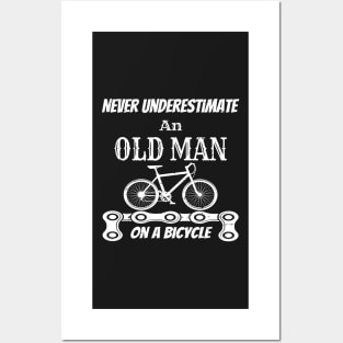 Never Underestimate An Old Man On A Bicycle Gift Idea - Gifts For Cyclist Posters and Art